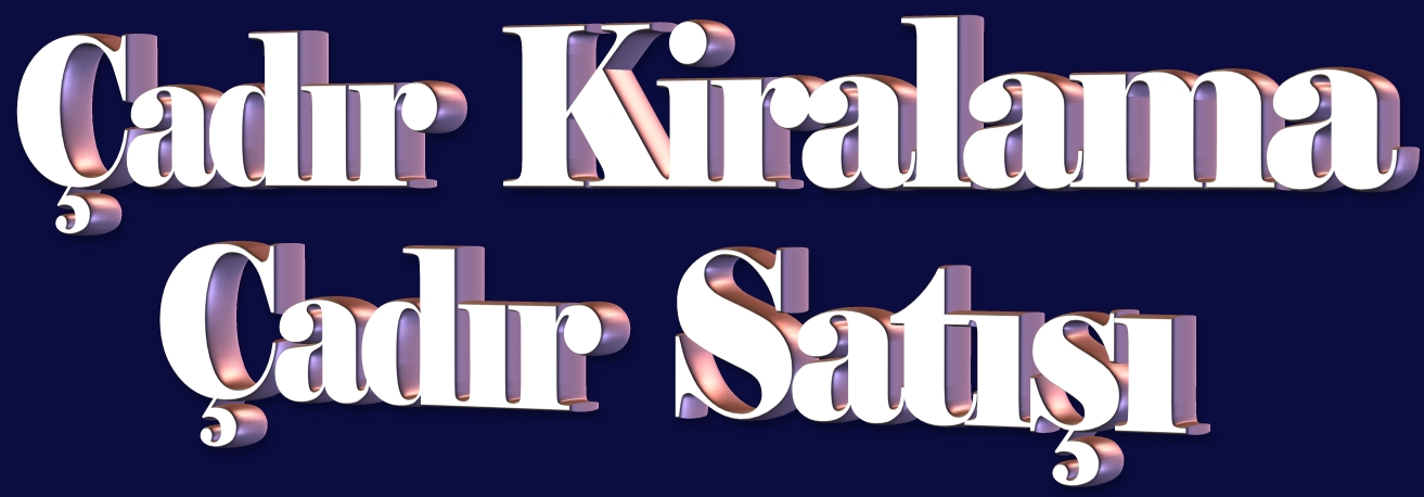 Çadır Kiralama çadır satışı
